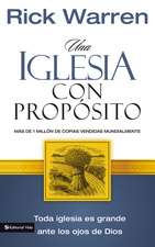 Una iglesia con propósito: Cómo crecer sin comprometer el mensaje y la misión