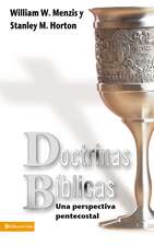 Doctrinas bíblicas: Una perspectiva pentecostal