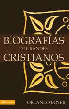 Biografías de grandes cristianos