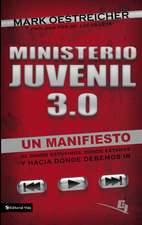 Ministerio juvenil 3.0: Un manifiesto de donde estuvimos, donde estamos y hacia donde debemos ir