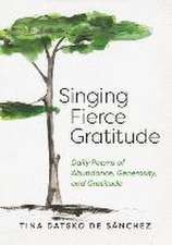 Singing Fierce Gratitude