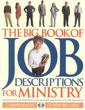 The Big Book of Job Descriptions for Ministry: Identifying Opportunities and Clarifying Expectations for Ministry