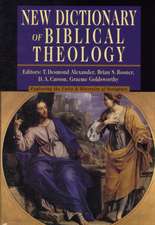 New Dictionary of Biblical Theology: Exploring the Unity Diversity of Scripture