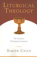 Liturgical Theology – The Church as Worshiping Community