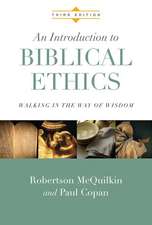 An Introduction to Biblical Ethics – Walking in the Way of Wisdom