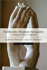 Authentic Human Sexuality – An Integrated Christian Approach