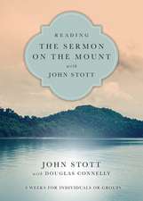 Reading the Sermon on the Mount with John Stott – 8 Weeks for Individuals or Groups