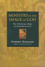 Ministry in the Image of God – The Trinitarian Shape of Christian Service