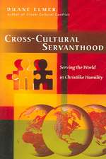 Cross–Cultural Servanthood – Serving the World in Christlike Humility