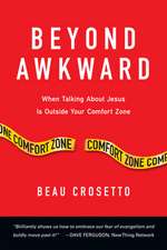 Beyond Awkward – When Talking About Jesus Is Outside Your Comfort Zone