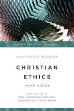 Christian Ethics – Four Views