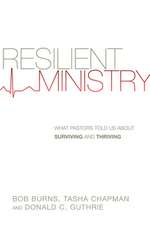 Resilient Ministry – What Pastors Told Us About Surviving and Thriving