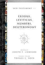 Exodus, Leviticus, Numbers, Deuteronomy