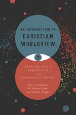 *An Introduction to Christian Worldview