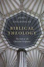 Biblical Theology – The God of the Christian Scriptures