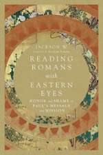 Reading Romans with Eastern Eyes – Honor and Shame in Paul`s Message and Mission