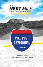 The Next Mile - Mile Post Devotional