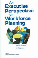 An Executive Perspective on Workforce Planning