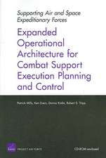 Supporting Air and Space Expeditionary Forces: Expanded Operational Architecture for Combat Support Execution Planning and Control