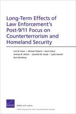 Long-Term Effects of Law Enforcement's Post-9/11 Focus on Counterterrorism and Homeland Security