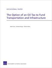 The Option of an Oil Tax to Fund Transportation and Infrastructure