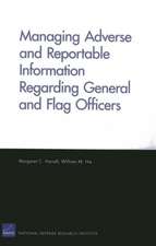 Managing Adverse and Reportable Information Regarding General and Flag Officers