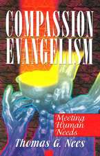 Compassion Evangelism: Meeting Human Needs