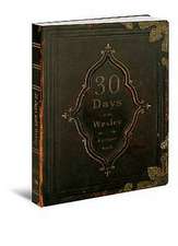 30 Days with Wesley: A Prayer Book