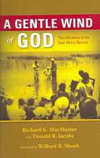 A Gentle Wind of God: The Influence of the East Africa Revival