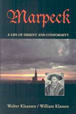 Marpeck: A Life of Dissent and Conformity