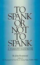 To Spank or Not to Spank