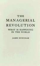 The Managerial Revolution: What Is Happening in the World