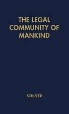 The Legal Community of Mankind: A Critical Analysis of the Modern Concept of World Organization