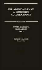 The American Slave--North Carolina Narratives: Part 2, Vol. 15