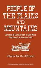 People of the Plains and Mountains: Essays in the History of the West Dedicated to Everett Dick