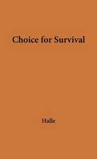 Choice for Survival