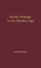 Soviet Strategy in the Nuclear Age