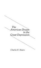 The American Dream in the Great Depression.