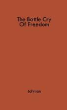 The Battle Cry of Freedom: The New England Emigrant Aid Company in the Kansas Crusade