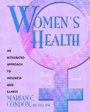 Women's Health: An Integrated Approach to Wellness and Illness