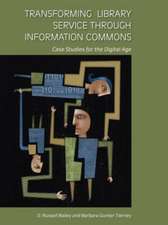 Transforming Library Service through Information Commons