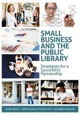 Small Business and the Public Library: Strategies for a Successful Partnership