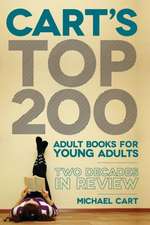 Cart's Top 200 Adult Books for Young Adults: Two Decades in Review