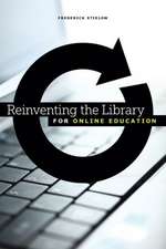 Reinventing the Library for Online Education