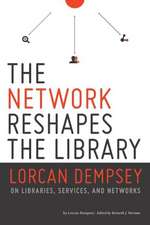 Network Reshapes the Library: Lorcan Dempsey on Libraries, Services, and Networks