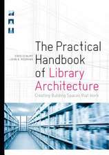 Schlipf, F: The Practical Handbook of Library Architecture