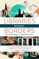 Libraries Without Borders: New Directions in Library History