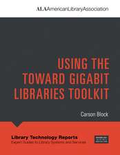 LTR 57(8): Using the Toward Gigabit Libraries Toolkit