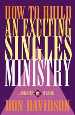 How to Build an Exciting Singles Ministry