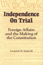 Independence on Trial